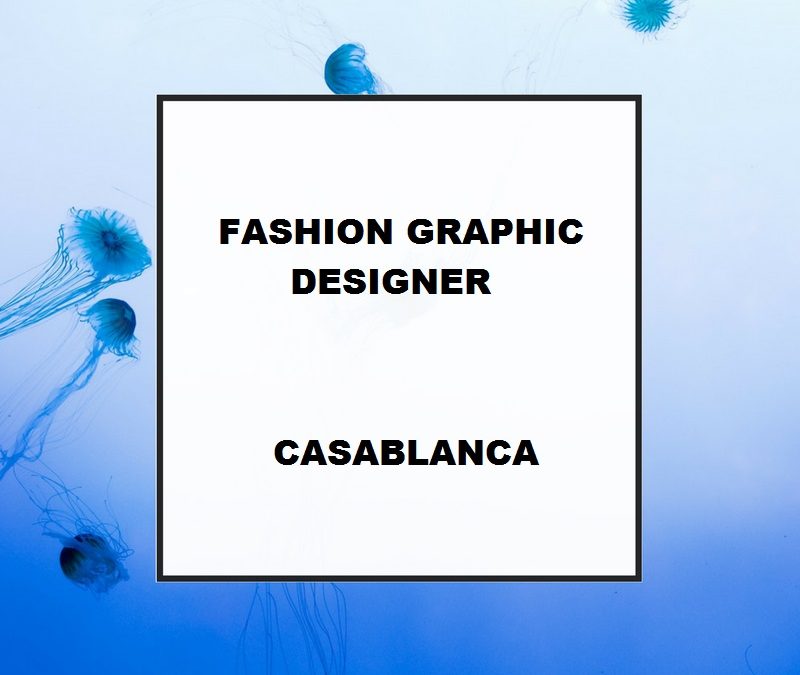 Fashion Graphic Designer – Casablanca